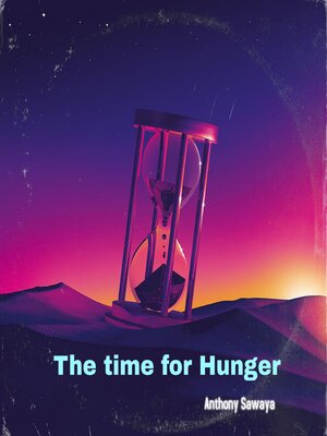 cover image of The time for Hunger